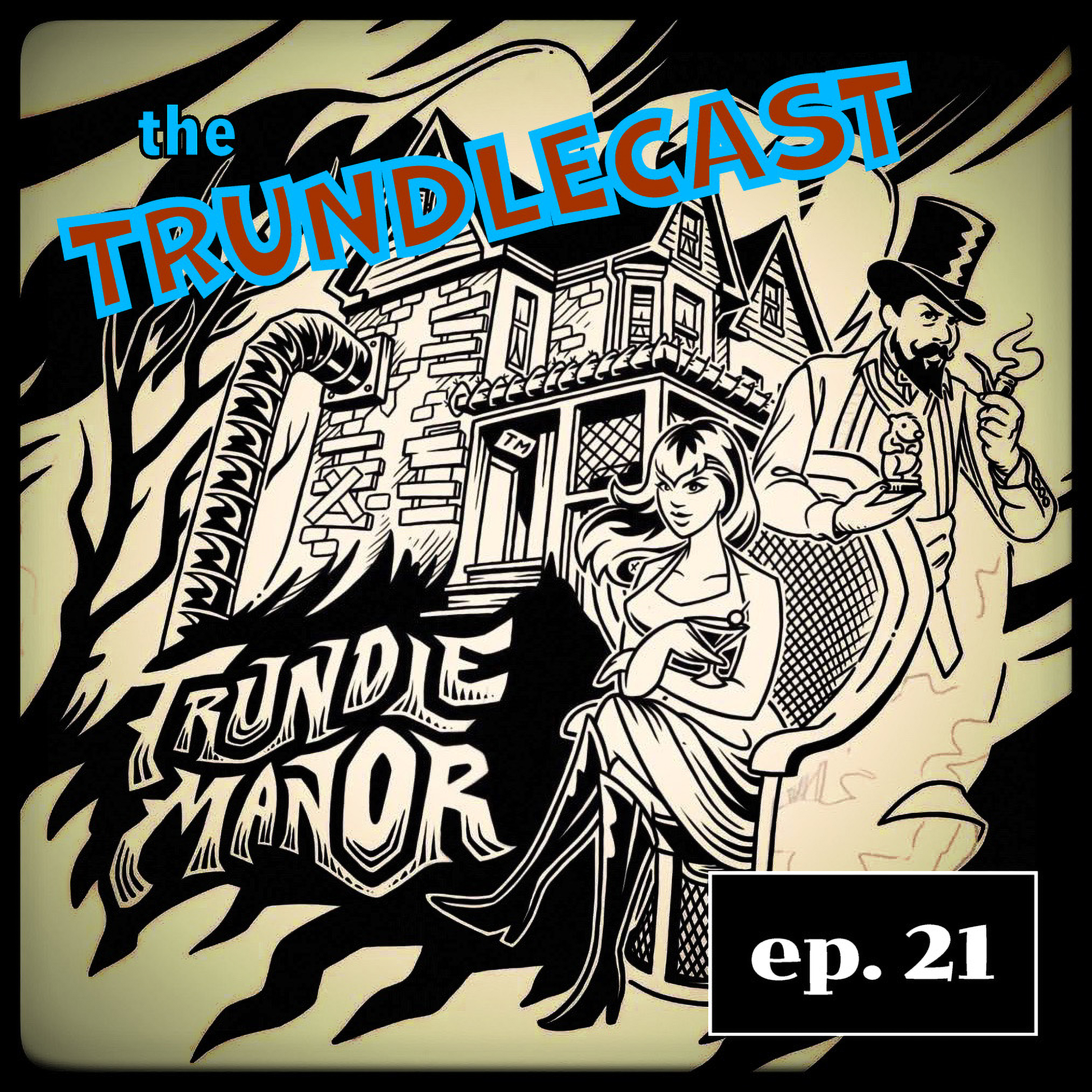 The 21st Trundlecast!