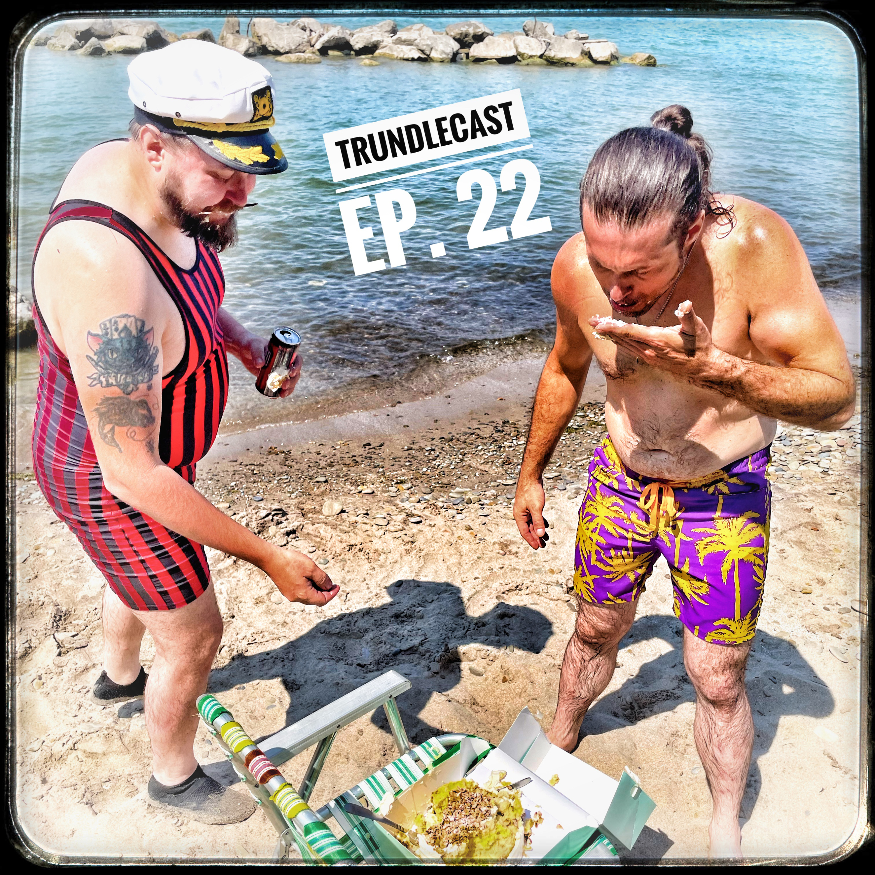 The 22nd Trundlecast!