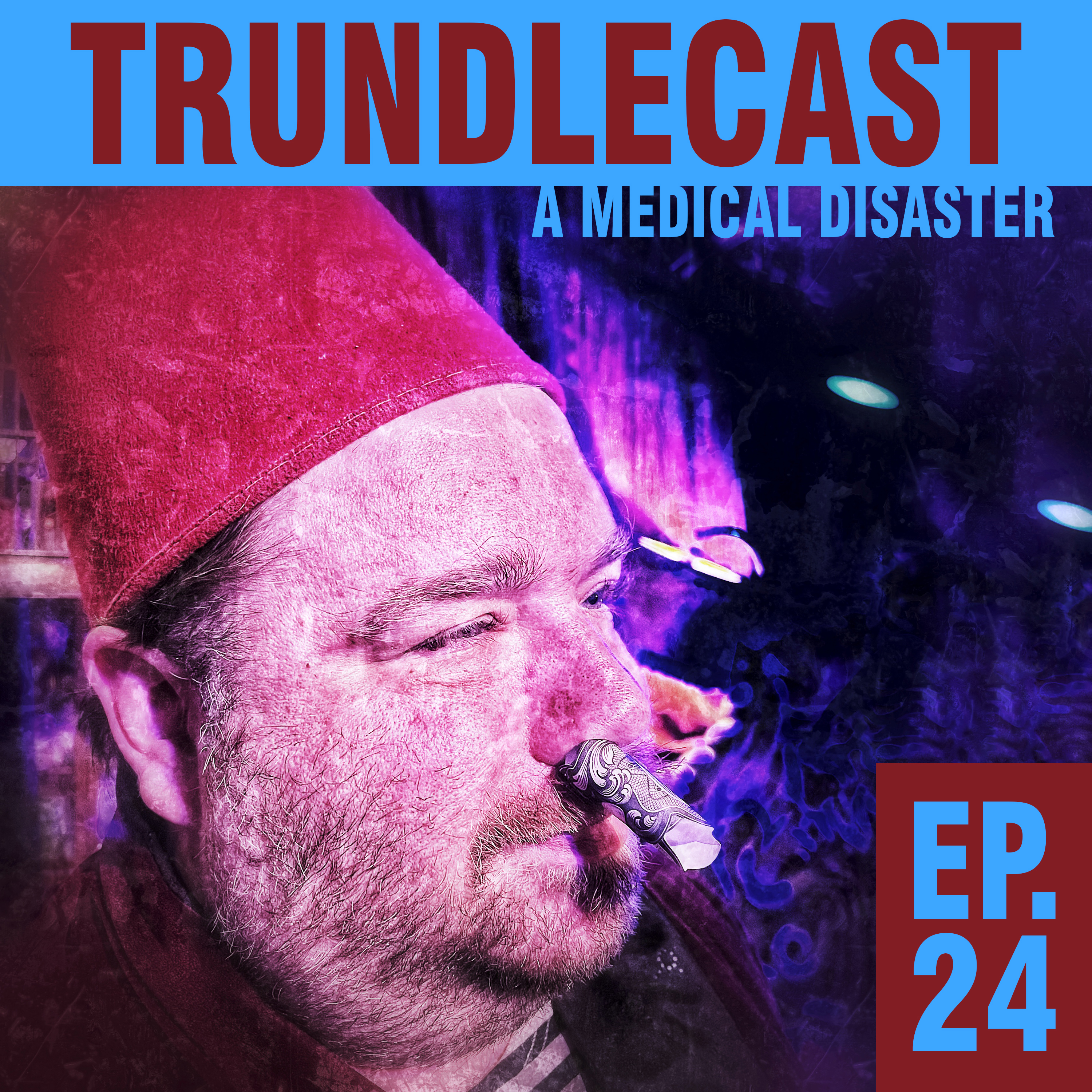 The 24th Trundlecast!