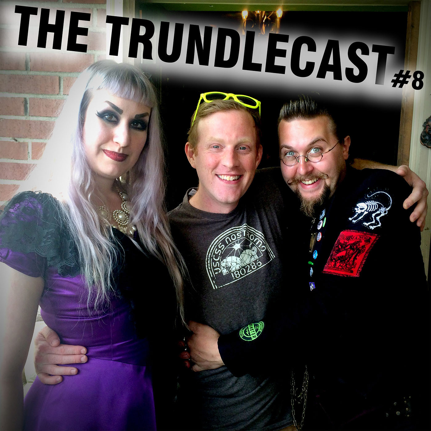 The 8th Trundlecast!